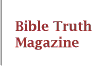 Navigation button linking to Bible Truth Magazine page